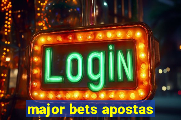 major bets apostas